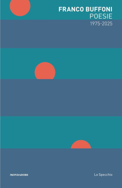 Franco Buffoni, Poesie 1975-2025